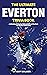 The Ultimate Everton Trivia Book: A Collection of Amazing Trivia Quizzes and Fun Facts for Die-Hard Toffees Fans!