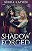 Shadowforged (Light & Shadow, #2)