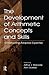 The Development of Arithmetic Concepts and Skills: Constructive Adaptive Expertise