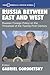 Russia Between East and West: Russian Foreign Policy on the Threshhold of the Twenty-First Century