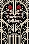 Fractured Folklore
