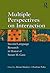 Multiple Perspectives on Interaction: Second Language Research in Honor of Susan M. Gass