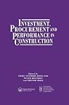 Investment, Procurement and Performance in Construction: The First National Rics Research Conference
