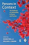 Persons in Context: The Challenge of Individuality in Theory and Practice