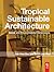 Tropical Sustainable Architecture by Joo Hwa Bay