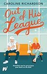 Out of His League by Caroline  Richardson