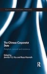 The Chinese Corporatist State: Adaption, Survival and Resistance
