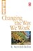 Changing the Way We Work