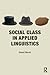 Social Class in Applied Linguistics
