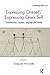 Expressing Oneself / Expressing One's Self: Communication, Cognition, Language, and Identity