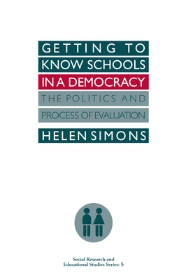 Getting to Know Schools in a Democracy: The Politics and Process of Evaluation