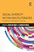 Social Diversity Within Multiliteracies: Complexity in Teaching and Learning