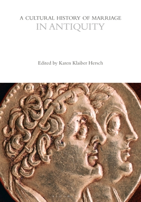 A cultural history of marriage in Antiquity (A cultural history of marriage, #1)