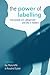 The Power of Labelling: How People Are Categorized and Why It Matters
