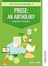Prose: An Anthology for Key Stage 4 Student Book 1