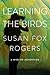Learning the Birds: A Midlife Adventure