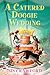 A Catered Doggie Wedding (A Mystery with Recipes, #17) by Isis Crawford