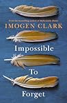 Impossible to Forget by Imogen  Clark