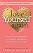 Love Yourself Again by Krystle Laughter