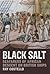 Black Salt: Seafarers of Af...