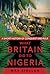 What Britain Did to Nigeria...