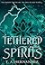 Tethered Spirits