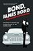 Bond, James Bond: Exploring...