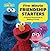Five-Minute Friendship Starters: A Sesame Street ® Guide to Making a Friend