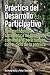 Pr�ctica del Desarrollo Participativo: Una Metodolog�a Sistem�tica de Desarrollo Comunitario Para Romper Con El Ciclo de la Pobreza