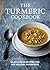 The Turmeric Cookbook: 50 D...