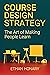 Course Design Strategy: The Art of Making People Learn
