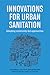 Innovations for Urban Sanitation by Jamie Myers