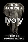 Ivory: Power and Poaching in Africa