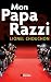 Mon Papa Razzi (Grands Romans) by Lionel Chouchon