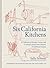 Six California Kitchens: A ...