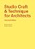 Studio Craft & Technique for Architects Second Edition by Miriam Delaney Studio Craft & Technique for Architects Second Edition by Miriam Delaney