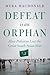 Defeat is an Orphan by Myra Macdonald Defeat is an Orphan by Myra Macdonald