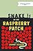 A Snake in the Raspberry Patch by Joanne Jackson