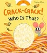 Crack-Crack! Who ...