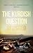 The Kurdish Question Revisited