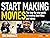 Start Making Movies