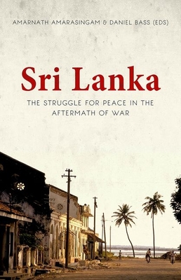 Sri Lanka: The Struggle for Peace in the Aftermath of War (Paperback)