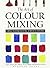 The Art of Colour Mixing: U...