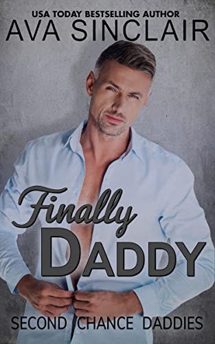 Finally Daddy (Second Chance Daddies, #1)