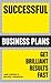 Successful Business Plans: Get Brilliant Results Fast