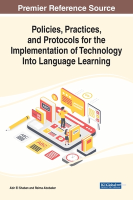 Policies, Practices, and Protocols for the Implementation of Technology into Language Learning