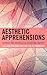 Aesthetic Apprehensions: Si...