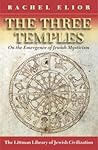 The Three Temples: On the Emergence of Jewish Mysticism