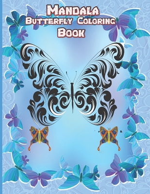 Mandala Butterfly Coloring Book: One of the best quality books to is mandala butterfly this book