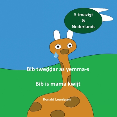 Bib tweḍḍar as yemma-s - Bib is mama kwijt: S tmaziɣt & Nederlands